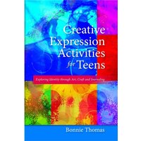 Creative Expression Activities for Teens von Jessica Kingsley Publishers