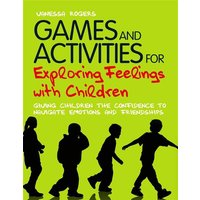 Games and Activities for Exploring Feelings with Children von Jessica Kingsley Publishers