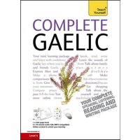 Complete Gaelic Beginner to Intermediate Book and Audio Course von John Murray Press