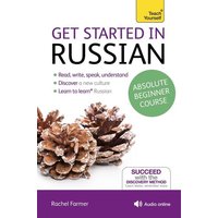 Get Started in Russian Absolute Beginner Course von John Murray Press