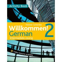 Willkommen! 2 German Intermediate course von John Murray Press