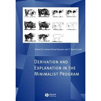 Derivation and Explanation in the Minimalist Program von John Wiley and Sons Ltd