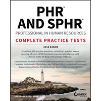 Phr and Sphr Professional in Human Resources Certification Complete Practice Tests von John Wiley & Sons Inc