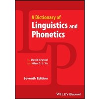 A Dictionary of Linguistics and Phonetics von John Wiley & Sons Inc