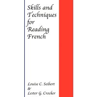 Skills and Techniques for Reading French von Johns Hopkins University Press