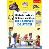 Bildwörterbuch für Kinder und Eltern Ukrainisch-Deutsch von Jourist Verlags GmbH