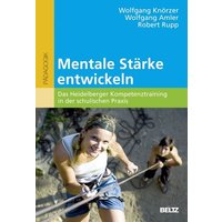 Mentale Stärke entwickeln von Julius Beltz GmbH & Co. KG