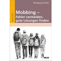 Mobbing - Fehler vermeiden, gute Lösungen finden von Julius Beltz GmbH & Co. KG