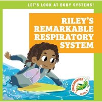 Riley's Remarkable Respiratory System von Jump!, Inc.