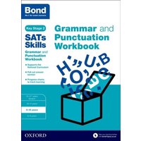 Bond SATs Skills: Grammar and Punctuation Workbook von KNV Besorgung