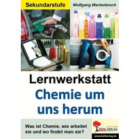 Chemie um uns herum - Lernwerkstatt von KOHL VERLAG Der Verlag mit dem Baum