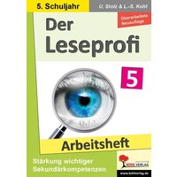 Der Leseprofi / Arbeitsheft - Fit durch Lesetraining / Klasse 5 von KOHL VERLAG Der Verlag mit dem Baum