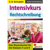 Intensivkurs Rechtschreibung / 5.-6. Schuljahr von KOHL VERLAG Der Verlag mit dem Baum