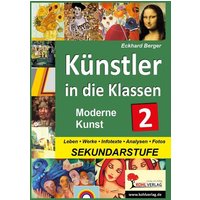 Künstler in die Klassen - Moderne Kunst von KOHL VERLAG Der Verlag mit dem Baum