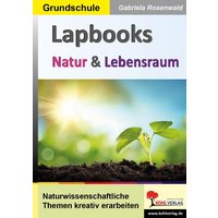 Lapbooks Natur & Lebensraum von KOHL VERLAG Der Verlag mit dem Baum