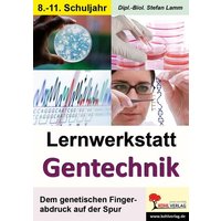 Lernwerkstatt Gentechnik von KOHL VERLAG Der Verlag mit dem Baum