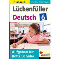 Lückenfüller Deutsch / Klasse 6 von KOHL VERLAG Der Verlag mit dem Baum