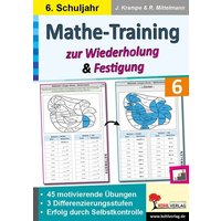 Mathe-Training zur Wiederholung und Festigung / Klasse 6 von KOHL VERLAG Der Verlag mit dem Baum