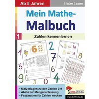 Mein Mathe-Malbuch / Band 1: Zahlen kennenlernen von KOHL VERLAG Der Verlag mit dem Baum