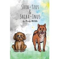 Shih-Tzu's & Shiba-Inu's von Owl's Nest Publishers, LLC