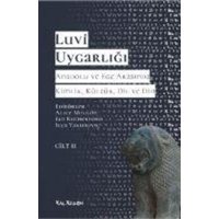 Luvi Uygarligi - Anadolu ve Ege Arasinda Kimlik, Kültür, Dil ve Din - Cilt 2 von Kalkedon Yayincilik