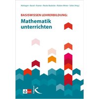 Basiswissen Lehrerbildung: Mathematik unterrichten von Kallmeyer