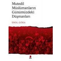 Mutedil Müslümanlarin Günümüzdeki Düsmanlari von Kapi Yayinlari