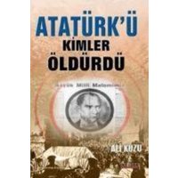 Atatürkü Kimler Öldürdü von Kariyer Yayinlari