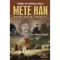 Yerin ve Gögün Oglu Mete Han von Kariyer Yayinlari