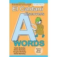 El Caldani Discovers A Words (Berkeley Boys Books - El Caldani Missions) von Yvette Benavidez Garcia