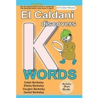 El Caldani Discovers K Words (Berkeley Boys Books - El Caldani Missions) von Suzi K Edwards