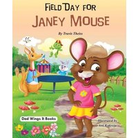 Field Day for Janey Mouse von Suzi K Edwards