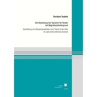 Die Bedeutung der Sprache für Kinder mit Migrationshintergrund von Kassel University Press