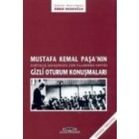 Mustafa Kemal Pasanin Gizli Oturum Konusmalari von Kastas Yayinlari