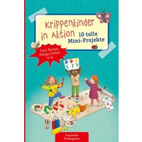 Krippenkinder in Aktion - 10 tolle Mini-Projekte von Kaufmann, Ernst