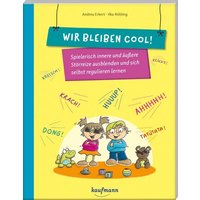 Wir bleiben cool! von Kaufmann, Ernst