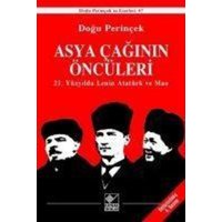 Asya Caginin Öncüleri 21. Yüzyilda Lenin Atatürk ve Mao von Kaynak Yayinlari