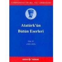 Atatürkün Bütün Eserleri Cilt 12 von Kaynak Yayinlari