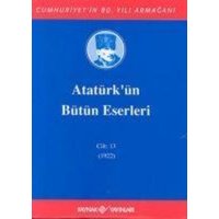 Atatürkün Bütün Eserleri Cilt 13 von Kaynak Yayinlari