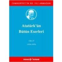 Atatürkün Bütün Eserleri Cilt 27 von Kaynak Yayinlari