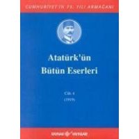 Atatürkün Bütün Eserleri Cilt 4 von Kaynak Yayinlari