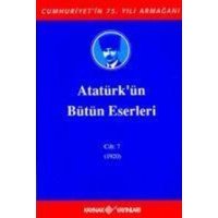 Atatürkün Bütün Eserleri Cilt 7 von Kaynak Yayinlari