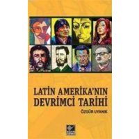 Latin Amerikanin Devrimci Tarihi von Kaynak Yayinlari