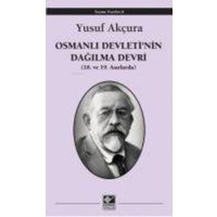 Osmanli Devletinin Dagilma Devri 18. ve 19 Asirlarda von Kaynak Yayinlari