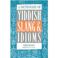 A Dictionary of Yiddish Slang & Idioms von Kensington