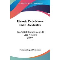 Historia Delle Nuove Indie Occidentali von Kessinger Publishing, LLC