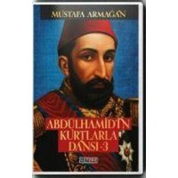 Abdülhamidin Kurtlarla Dansi 3 Ciltli von Ketebe Yayinlari