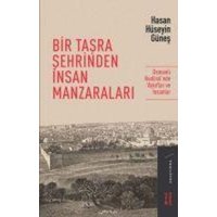 Bir Tasra Sehrinden Insan Manzaralari von Ketebe Yayinlari