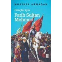 Gencler Icin Fatih Sultan Mehmed von Ketebe Yayinlari