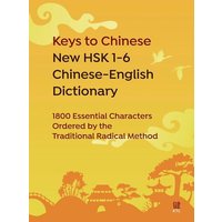 Keys to Chinese New HSK 1-6 Chinese-English Dictionary von Keys to Chinese Publishing